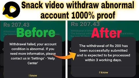 snack video account abnormal snack account abnormal snack video withdraw problem snack withdraw prof