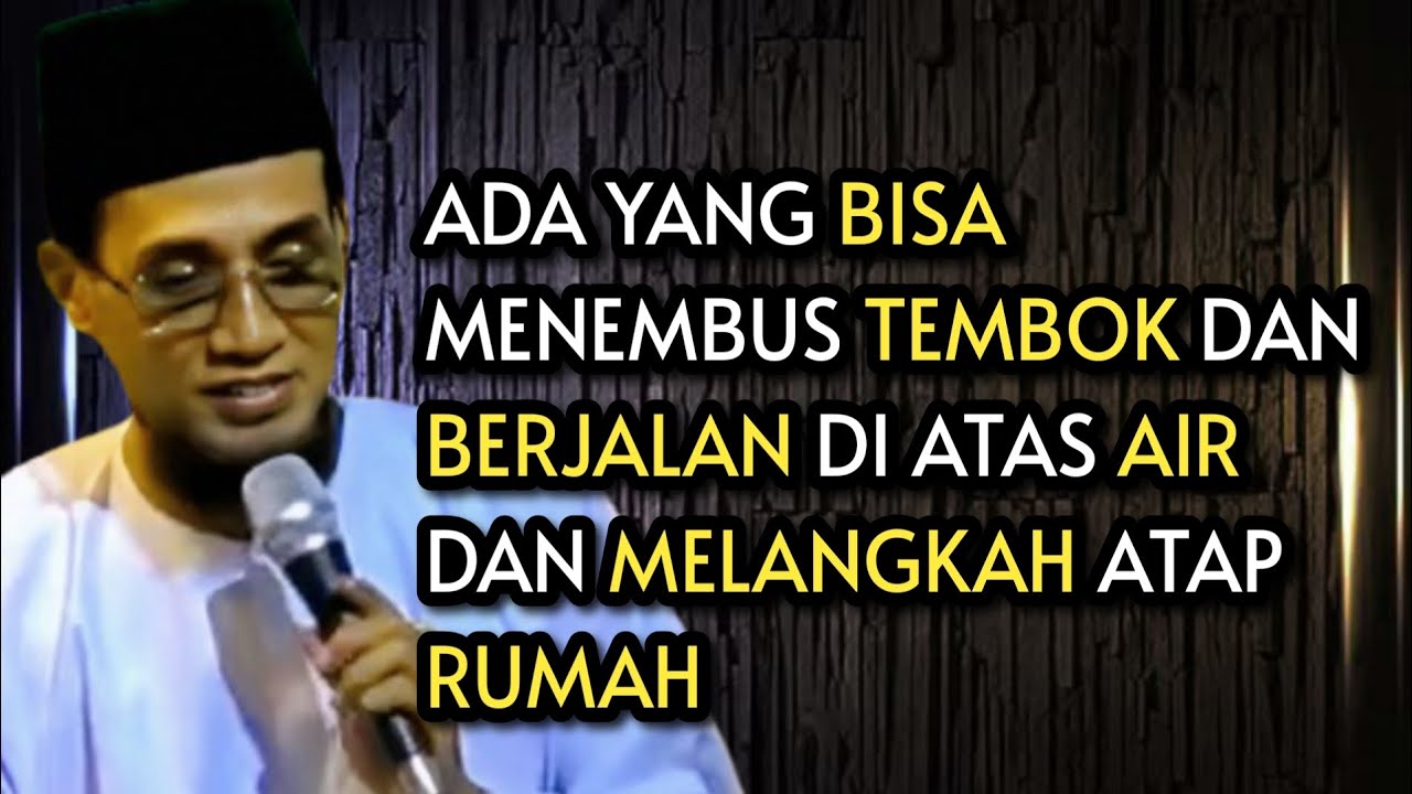 KH. MUKHLASON ROSYID 💥 ADA YANG BISA MENEMBUS TEMBOK, BERJALAN DI ATAS AIR DAN MELANGKAH ATAP RUMAH