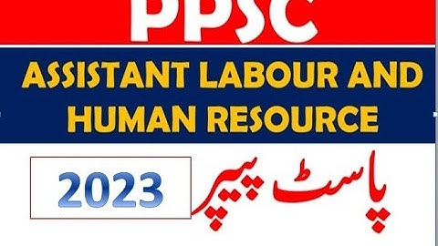 PPSC AD Labour Welfare Past Papers | Assistant Director Labour Welfare past papers