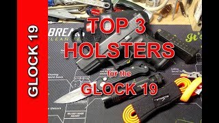 GLOCK 19   Top 3 HOLSTERS