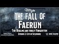 (DnD 5E) The Fall of Faerun Episode 2: City of Splendor