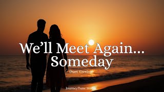 Well Meet Again Someday - Duet Heartfelt Country Love Song For Long-Distance Official Audio