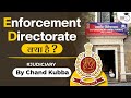 Enforcement directorate  powers and composition explained  judiciary