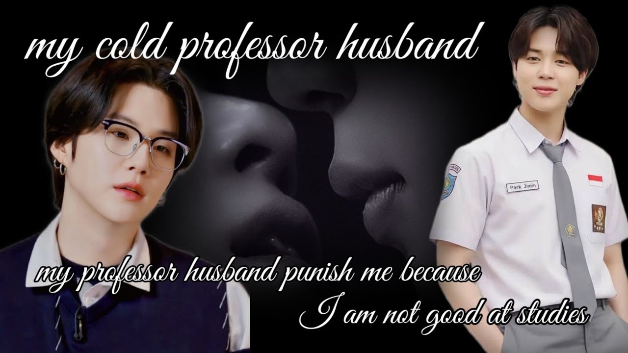 My cold professor husband part 2 yoonmin ff 