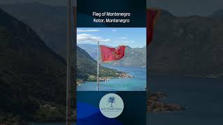 Flag of Montenegro - Kotor, Montenegro