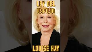 Mirror Law. Louise Hay