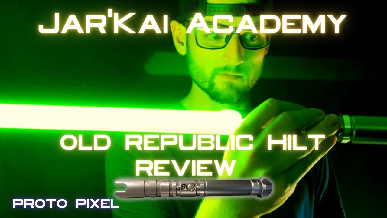 JAR'KAI ACADEMY LIGHTSABER REVIEW [OLD REPUBLIC] (PROTO PIXEL 150