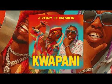 Jizony Ft Namior Kwapani Official Audio