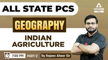 State PCS 2023 | State PCS Geography | Indian Agricultue #2 | Rajeev Aheer | UPSC Adda247