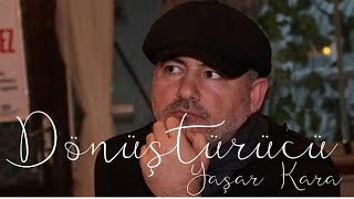 Dönüştürücü (Yaşar Kara)