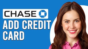 How To Add Chase Credit Card To Chase App (How To Link Chase Credit Card To Chase App)