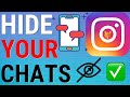 Instagram: Hide Your Chats Without Deleting Them