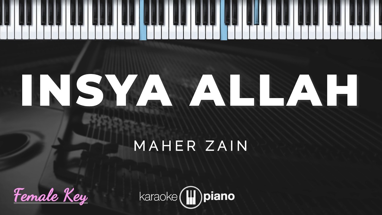Insya Allah - Maher Zain | KARAOKE PIANO - FEMALE KEY