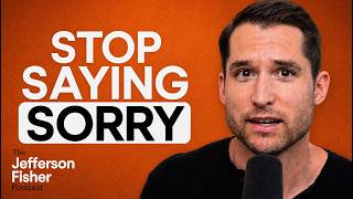Stop Apologizing For Things You Didn't Do | Ask Jefferson Fisher