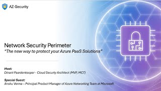 Episode 22 - "Network Security Perimeter", the new way to protect your Azure PaaS Solution.