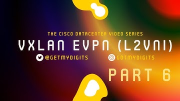 VXLAN MPBGP L2VPN EVPN  (L2VNI) Part 6