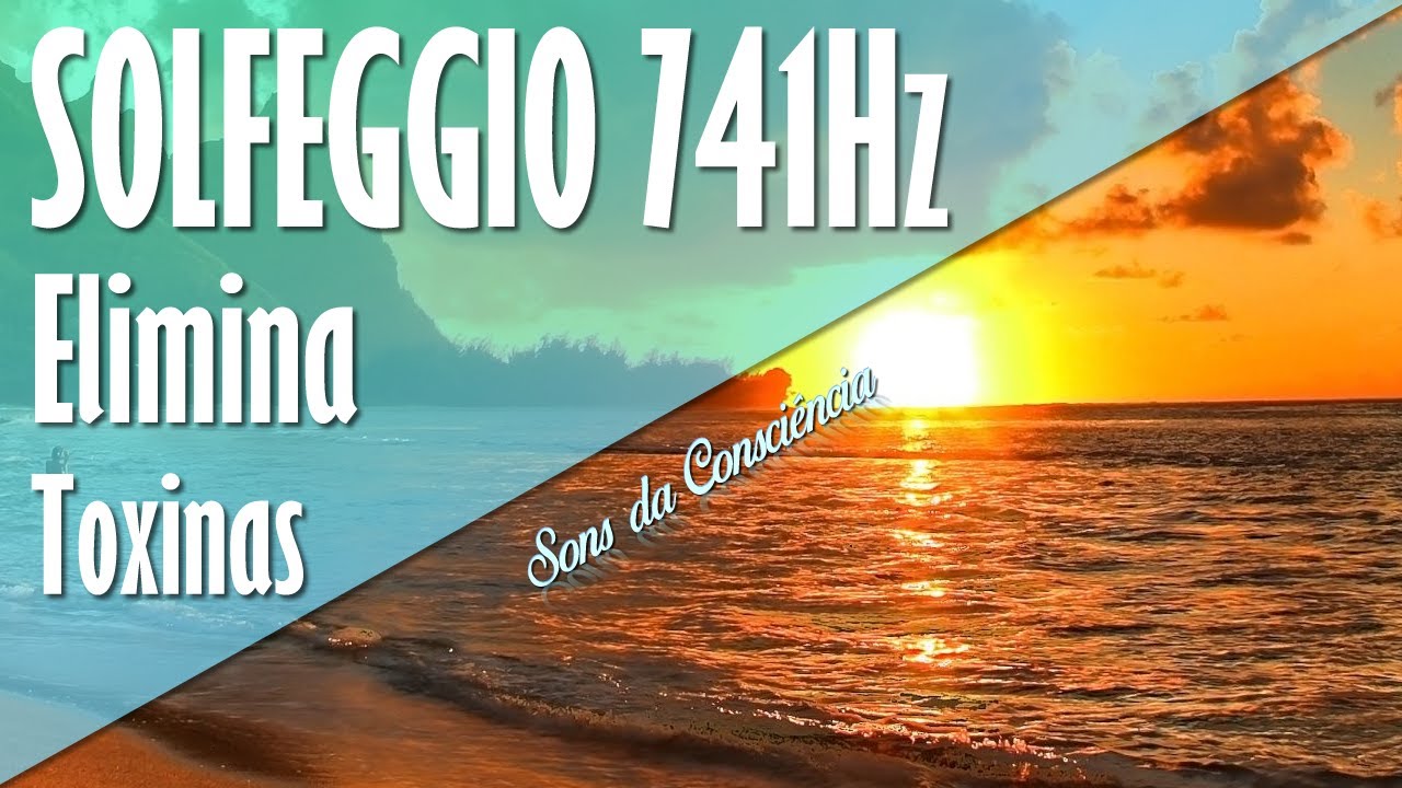 Solfeggio 741Hz | Desintoxica o Corpo  | Ajuda a Eliminar Radiações , Impurezas, Fungos e Bactérias