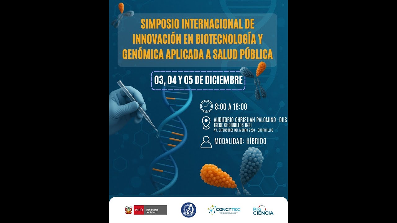 Simposio Internacional de Innovación en Biotecnología y Genómica Aplicada a Salud Pública Día 1