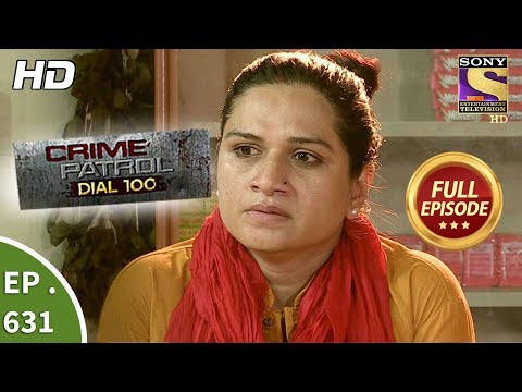 Crime Patrol Dial 100 – क्राइम पेट्रोल – Ep 631 – 16th October, 2017