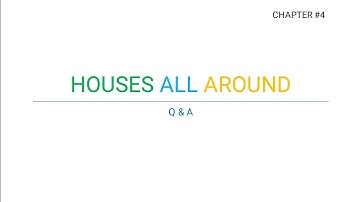 Class 5 | Houses All Around : Q & A