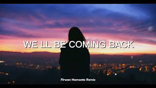 DJ FVNKY NIGHT❗❗❗FIRWAN.M._-_WE'LL_BE_COMING_BACK_FVNKY_NIGHT_REMIX
