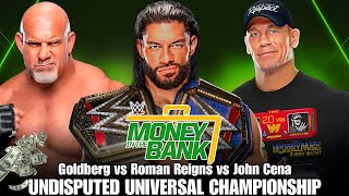 Roman Reigns vs John Cena vs Goldberg Full Match WWE Money In The Bank 2023