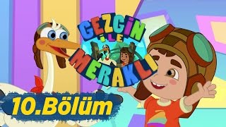 Gezgin Ile Meraklı 10.Bölüm - Durdurun Gemiyi İnecek Var