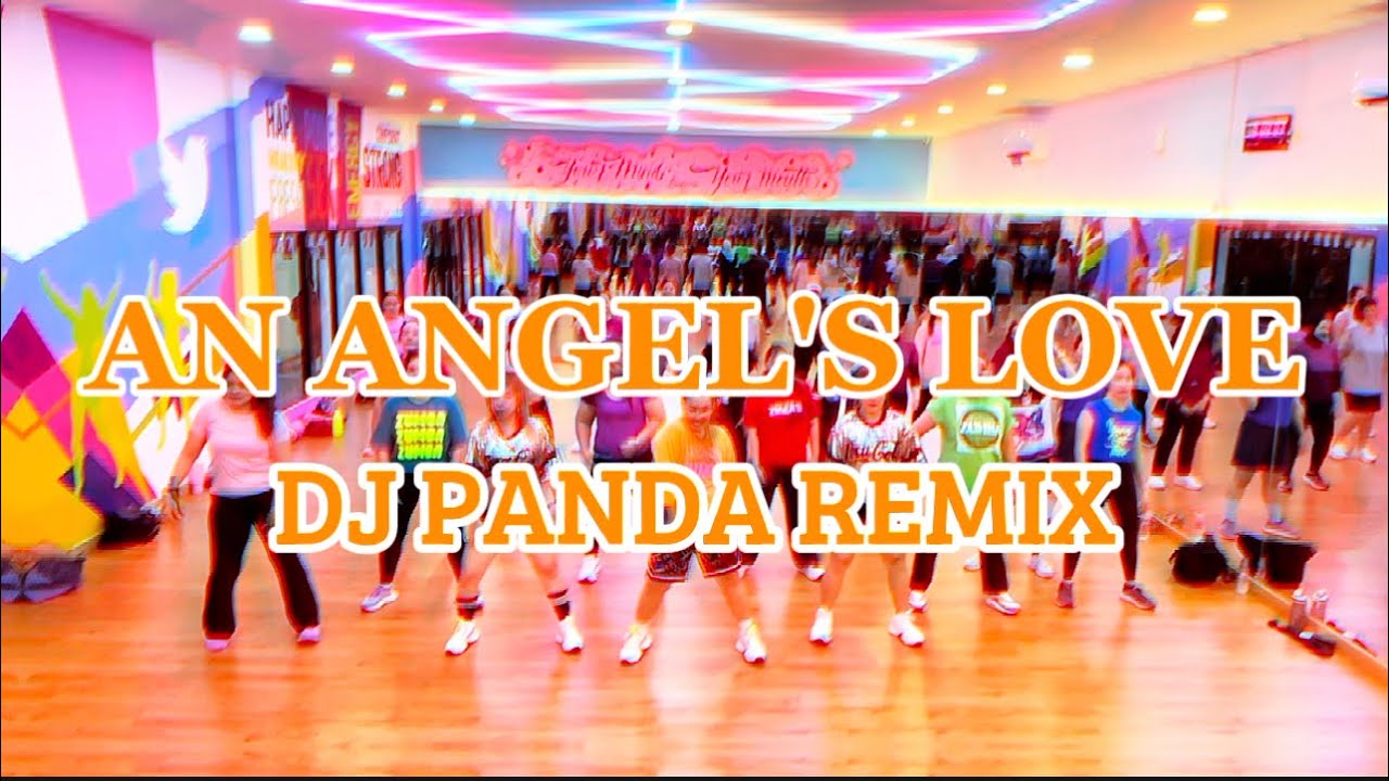 AN ANGEL'S LOVE - DJ PANDA REMIX | ZUMBA | TIKTOK VIRAL | DANCE WORK OUT | CHOREO | ZMP AN ANGEL'S LOVE - DJ PANDA REMIX | ZUMBA | TIKTOK VIRAL | DANCE WORK OUT | CHOREO | ZMP