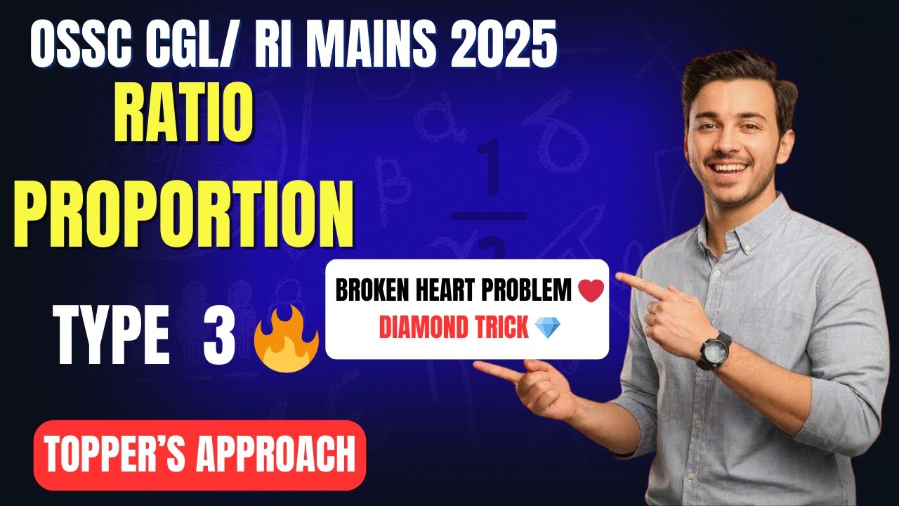 Ratio & Proportion Type 3 | Concept of Proportion | OSSC CGL | RI MAIN