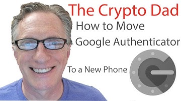 How to Move Google Authenticator to a New Phone