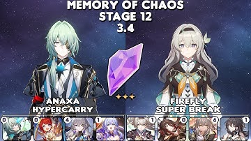 MoC v3.4 | E0S1 Anaxa Hypercarry & E1S1 Firefly Super Break | Stage 12 - 3⭐| Honkai Star Rail