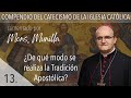 nº13 ¿De qué modo se realiza la Tradición Apostólica?