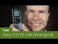 Sony ICD-PX240 Diktiergerät im Test (inkl. Sprachtest)