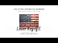 The Star Spangled Banner USA National Anthem Lower Key Of E Major Piano Instrumental The Star Spangled Banner USA National Anthem Lower Key Of E Major Piano Instrumental