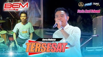 TERSESAT - Gerry Mahesa FARIZ AND FRIEND #bemchannelmusic
