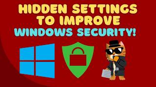 🔐 TURN ON These Core Windows Security Features NOW!