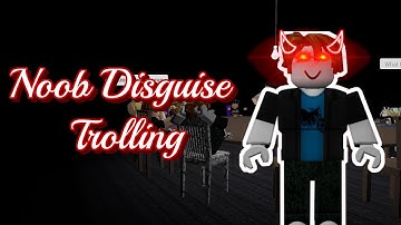Noob Disguise Troll | Breaking point