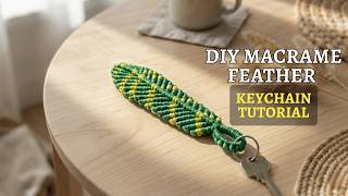 DIY Macrame Feather Keychain 🪶 | Easy Beginner Tutorial (Step-by-Step)