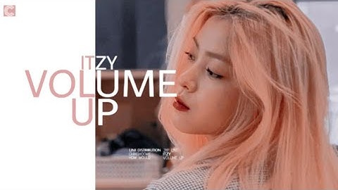 How would ITZY sing "VOLUME UP" by 4MINUTE • Line Distribution