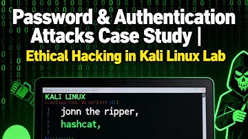Password & Authentication Attacks: Ethical Hacking Case Study (Kali Linux)