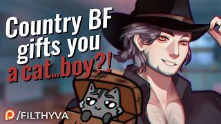 [MM4F ASMR] Your Sweet Southern Boyfriend Brings Home a Cat... Boy (Feat. @WhispurrAudio )