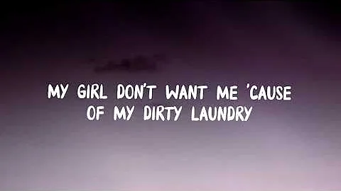 Blackbear - Dirty Laundry (Lyrics) "My girl don't want me because of my dirty laundry"