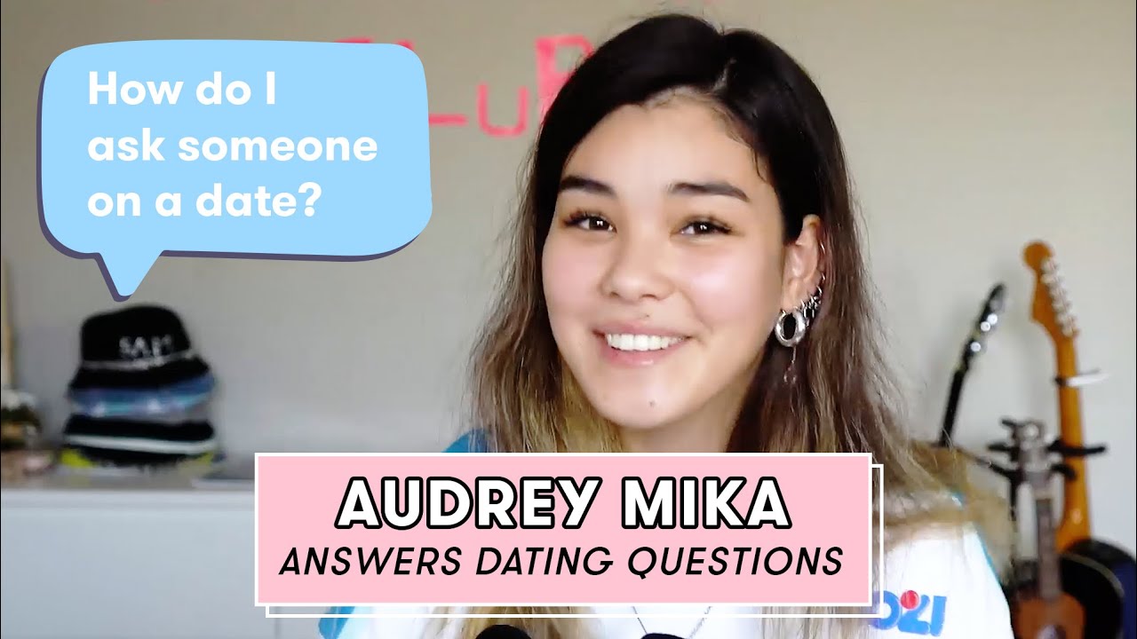 You Need to Hear Audrey Mika's Dating Advice for Fans | Dating Questions