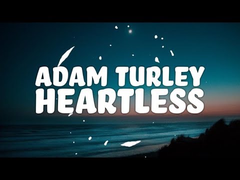 adam-turley---heartless-(lyrics)