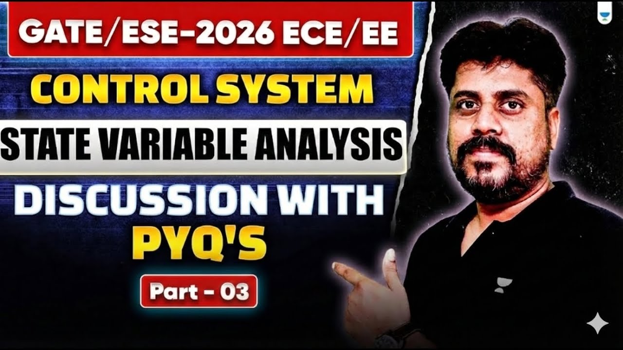 GATE EXAM 2026 | Control System I State Variable Analysis | Discussion with PYQ's I Manoj Sir