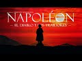 Napoleón, el diablo y los traidores - historiayvida.tv