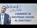 15 objectif taqwa  comment se protger contre al shaytan 