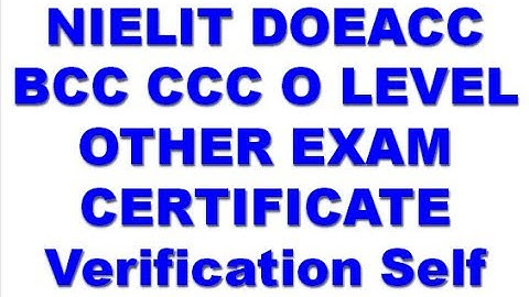 Nielit Doeacc CCC BCC ECC O Level ETC Exam Certificate Verification Seft At Home