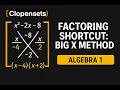 Factoring Shortcut: Big X Method | Algebra