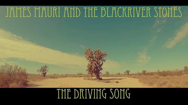 James Mauri and the Blackriver Stones The Driving ...